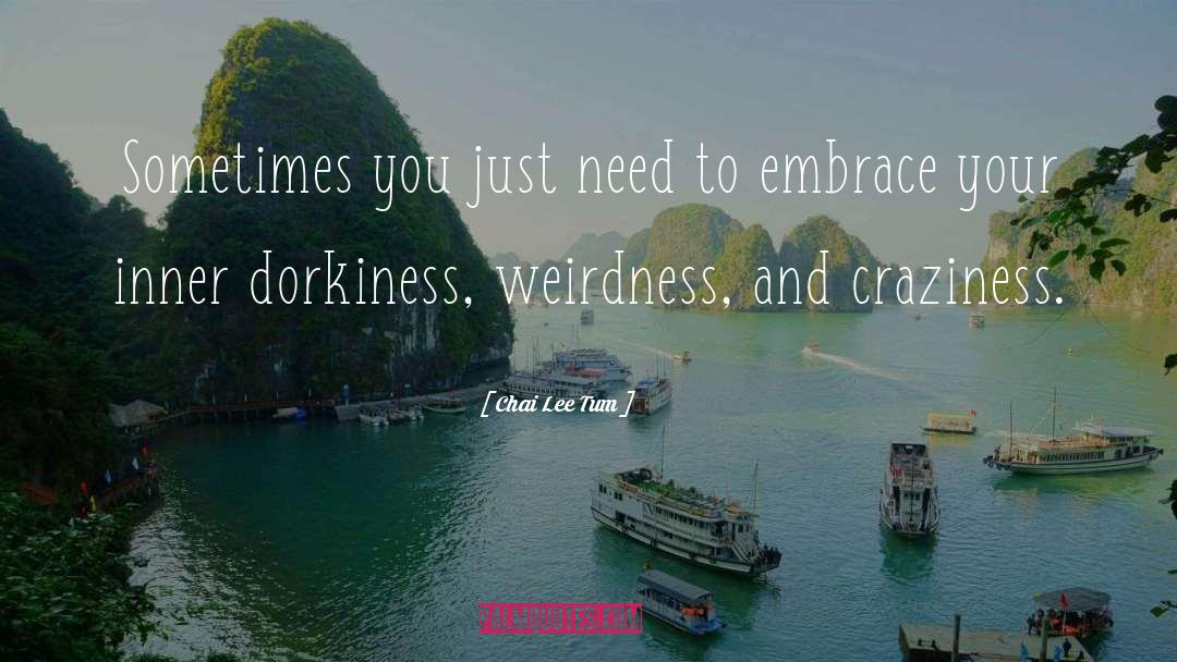 Chai Lee Tum Quotes: Sometimes you just need to