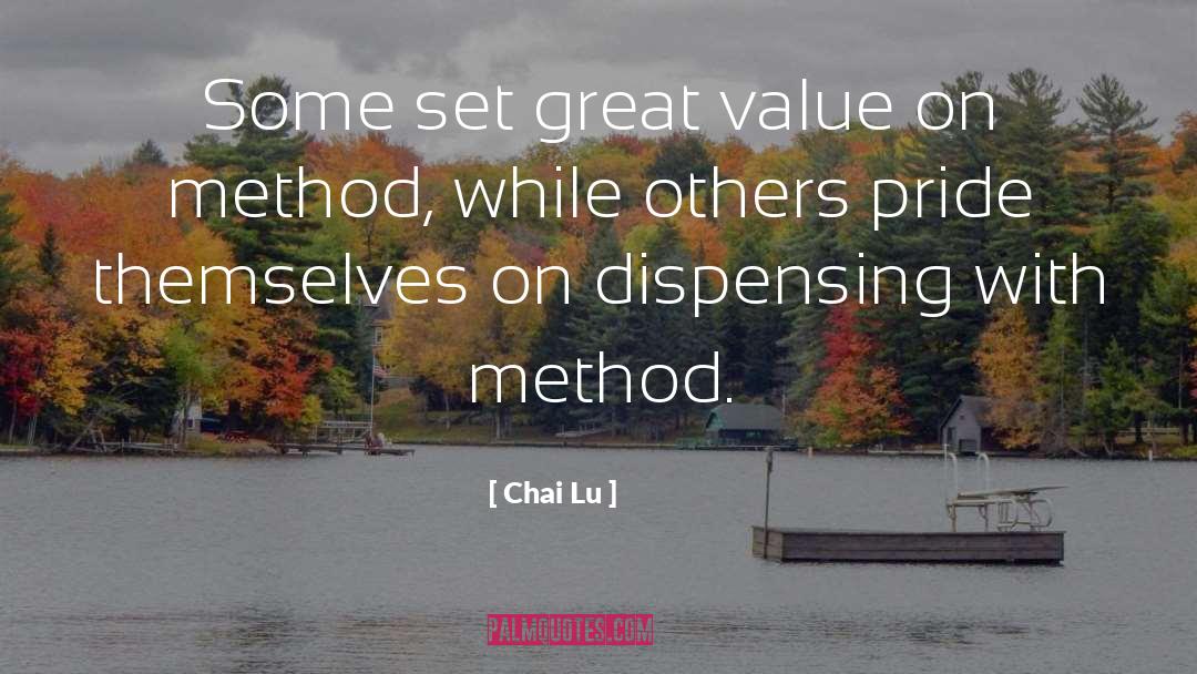 Chai Lu Quotes: Some set great value on