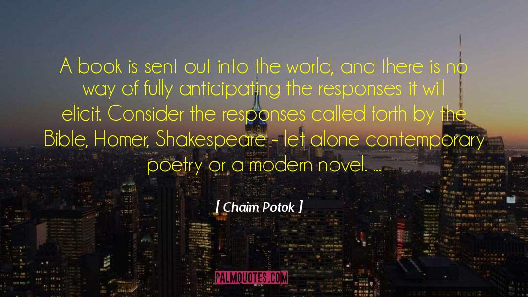 Chaim Potok Quotes: A book is sent out