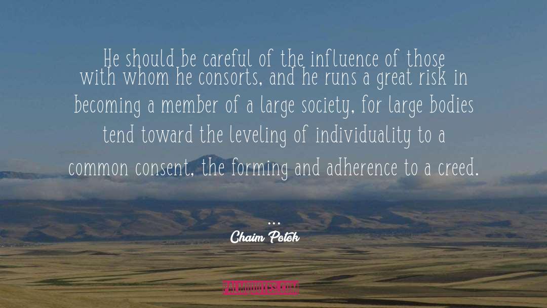 Chaim Potok Quotes: He should be careful of