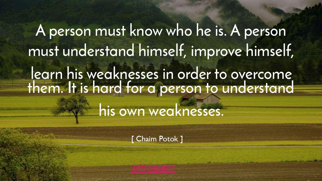 Chaim Potok Quotes: A person must know who