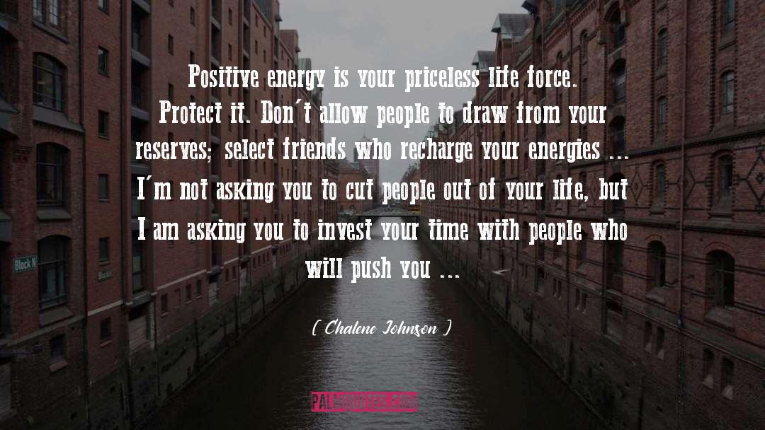 Chalene Johnson Quotes: Positive energy is your priceless