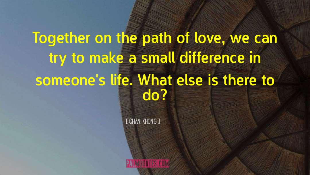 Chan Khong Quotes: Together on the path of