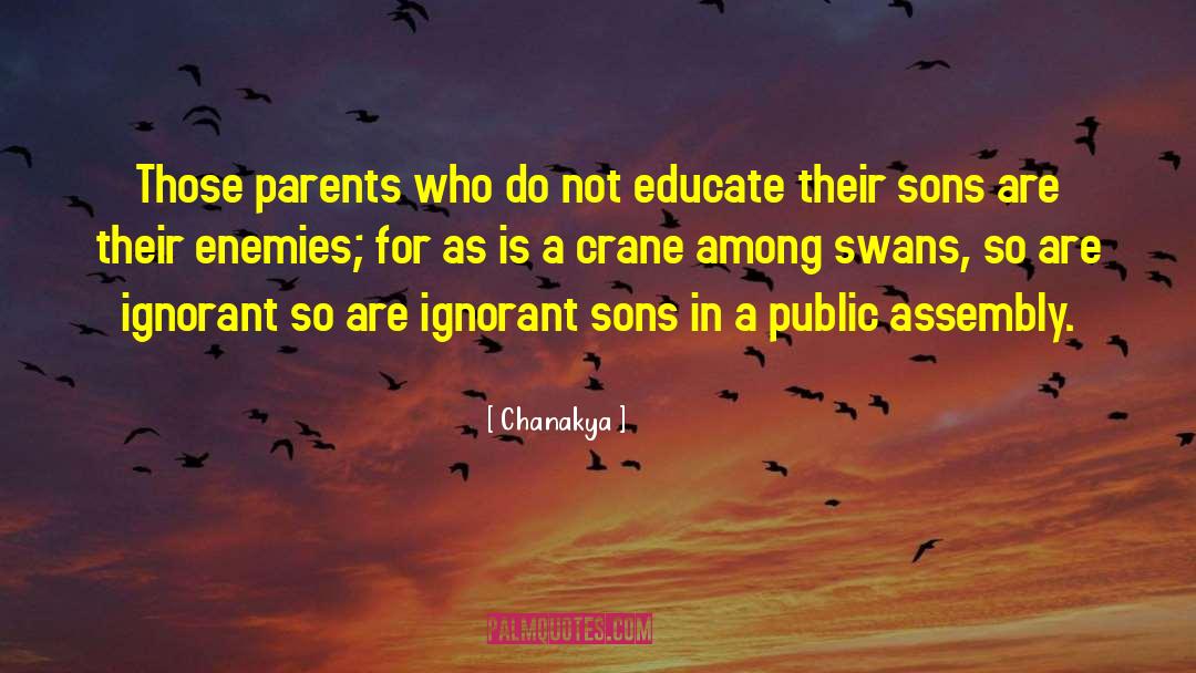 Chanakya Quotes: Those parents who do not