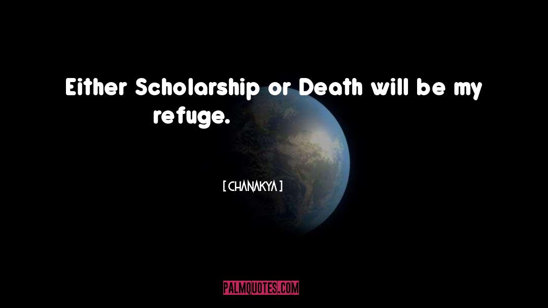 Chanakya Quotes: Either Scholarship or Death will