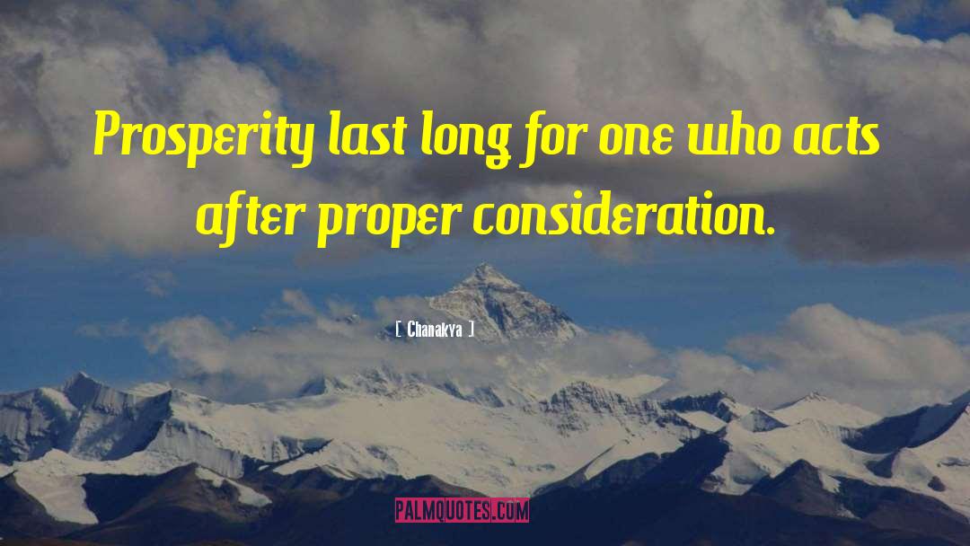 Chanakya Quotes: Prosperity last long for one