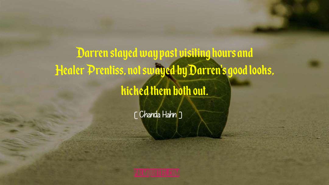 Chanda Hahn Quotes: Darren stayed way past visiting