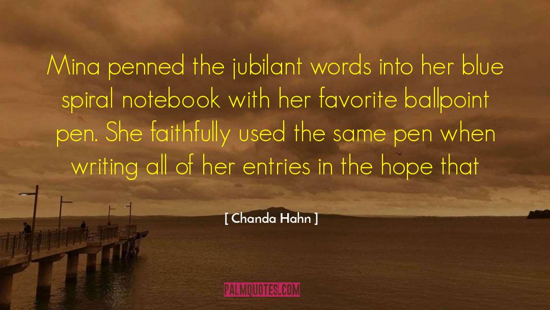 Chanda Hahn Quotes: Mina penned the jubilant words