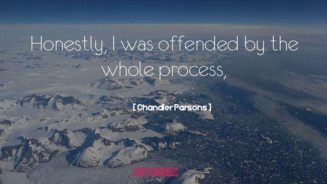 Chandler Parsons Quotes: Honestly, I was offended by