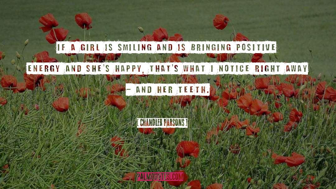 Chandler Parsons Quotes: If a girl is smiling