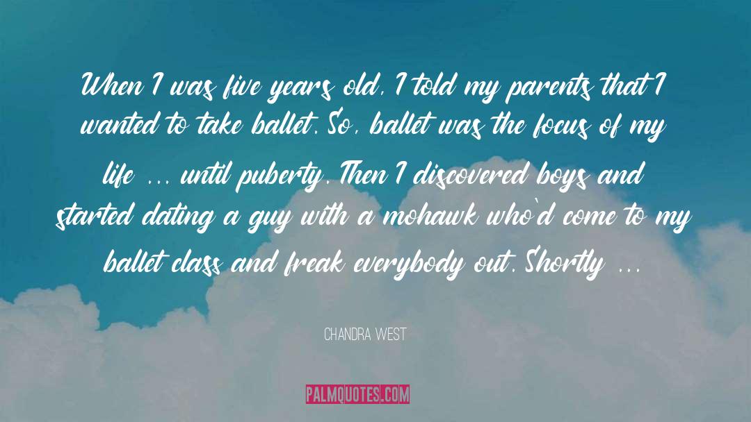 Chandra West Quotes: When I was five years