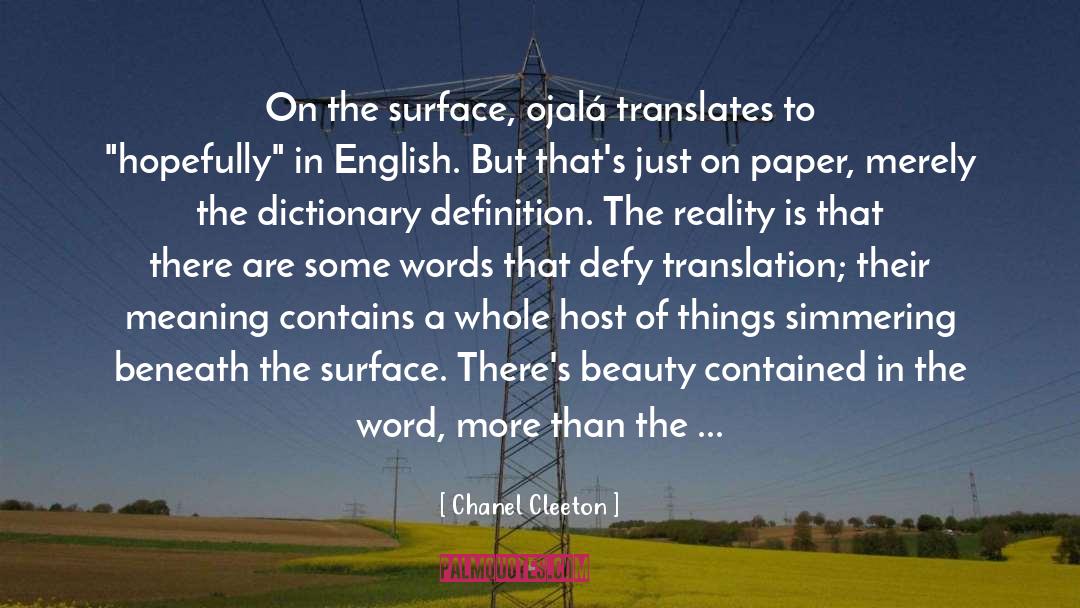 Chanel Cleeton Quotes: On the surface, ojalá translates