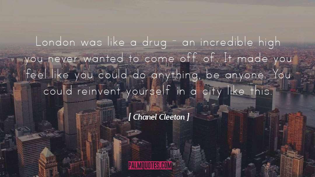 Chanel Cleeton Quotes: London was like a drug