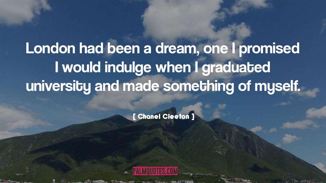 Chanel Cleeton Quotes: London had been a dream,