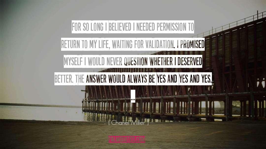 Chanel Miller Quotes: For so long I believed