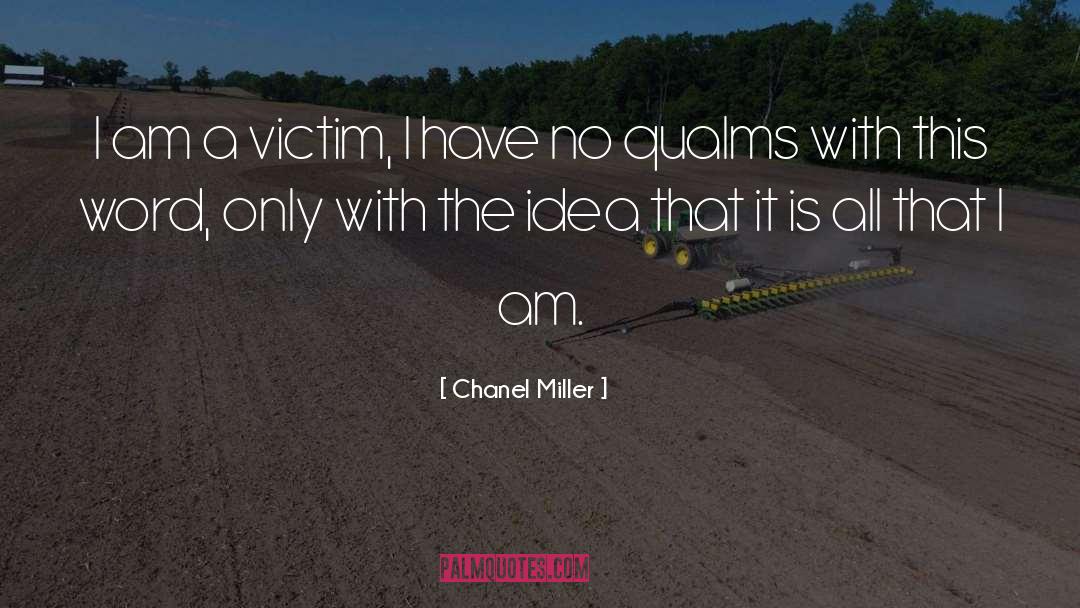 Chanel Miller Quotes: I am a victim, I
