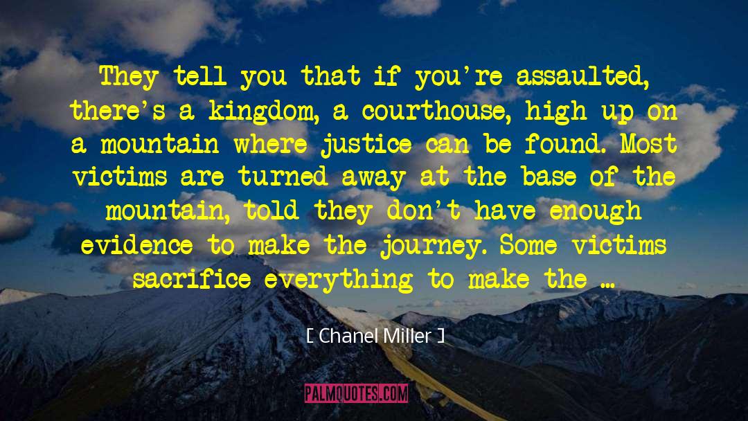 Chanel Miller Quotes: They tell you that if