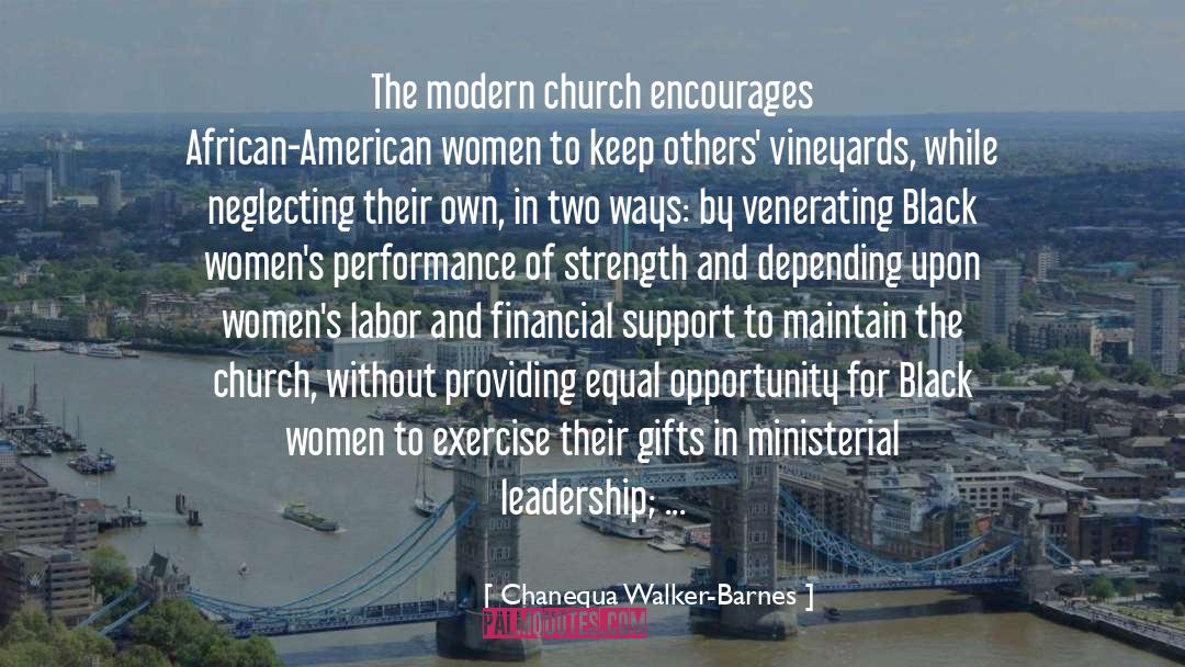 Chanequa Walker-Barnes Quotes: The modern church encourages African-American