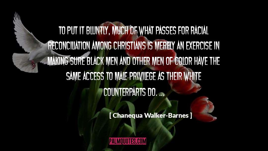 Chanequa Walker-Barnes Quotes: To put it bluntly, much