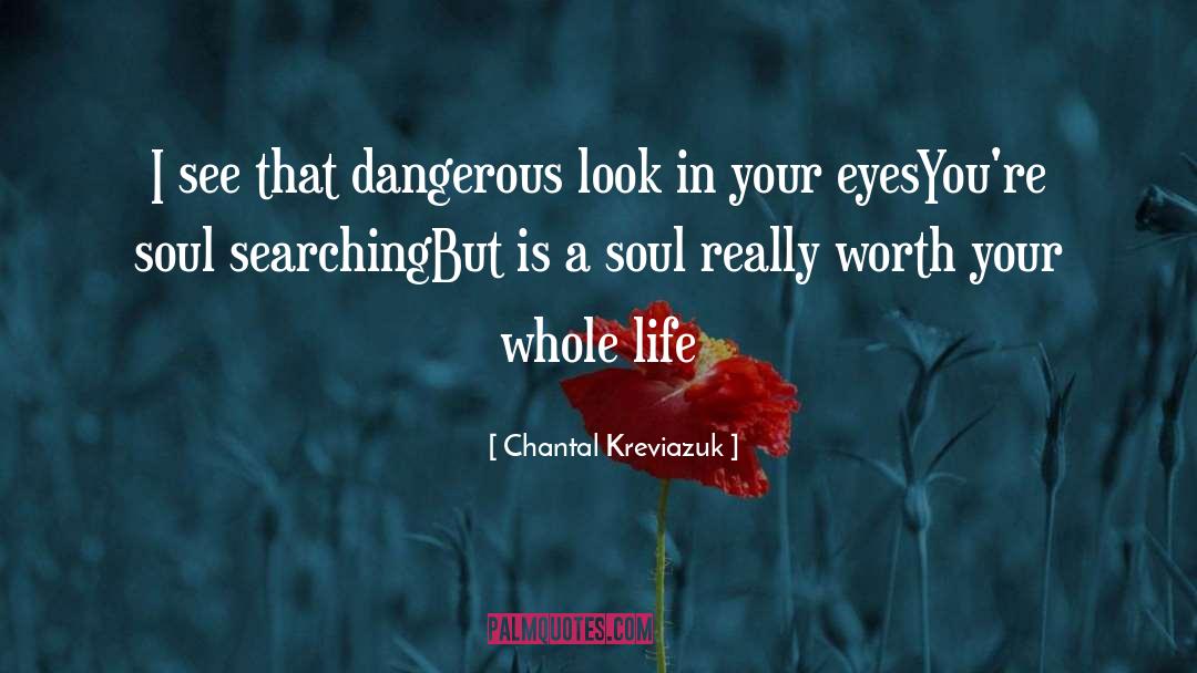Chantal Kreviazuk Quotes: I see that dangerous look