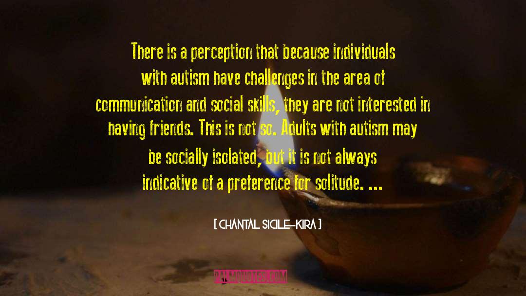 Chantal Sicile-Kira Quotes: There is a perception that