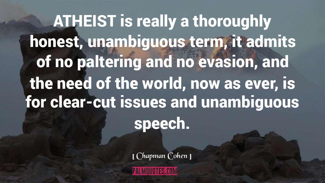 Chapman Cohen Quotes: ATHEIST is really a thoroughly