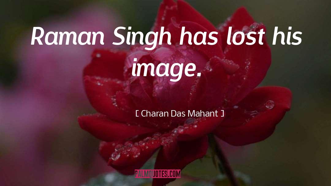 Charan Das Mahant Quotes: Raman Singh has lost his