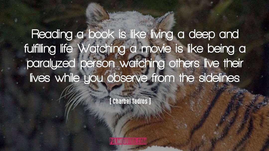 Charbel Tadros Quotes: Reading a book is like