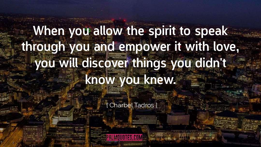 Charbel Tadros Quotes: When you allow the spirit