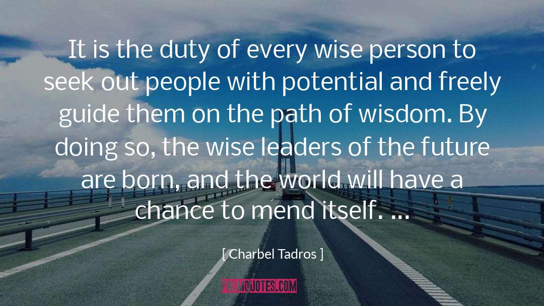 Charbel Tadros Quotes: It is the duty of