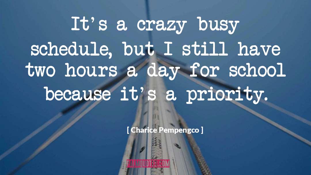 Charice Pempengco Quotes: It's a crazy busy schedule,