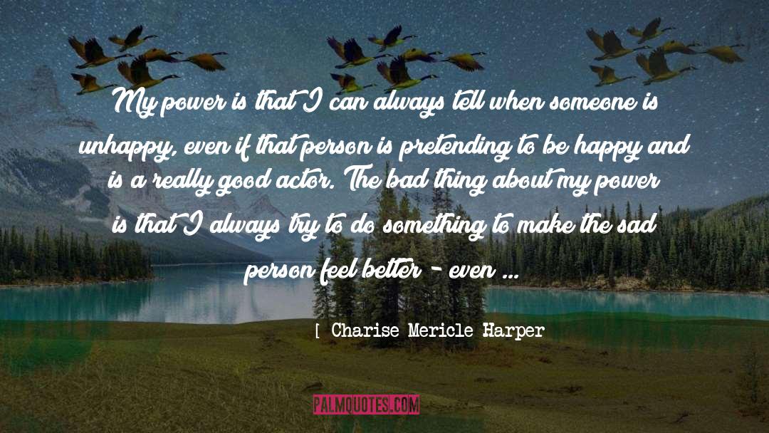 Charise Mericle Harper Quotes: My power is that I