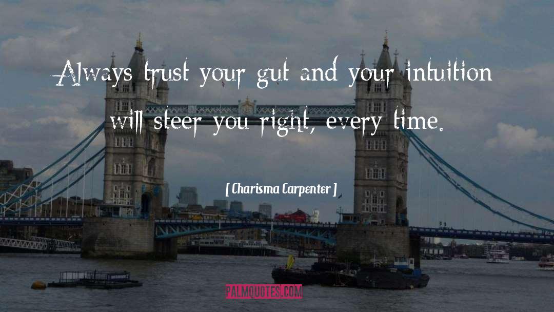 Charisma Carpenter Quotes: Always trust your gut and