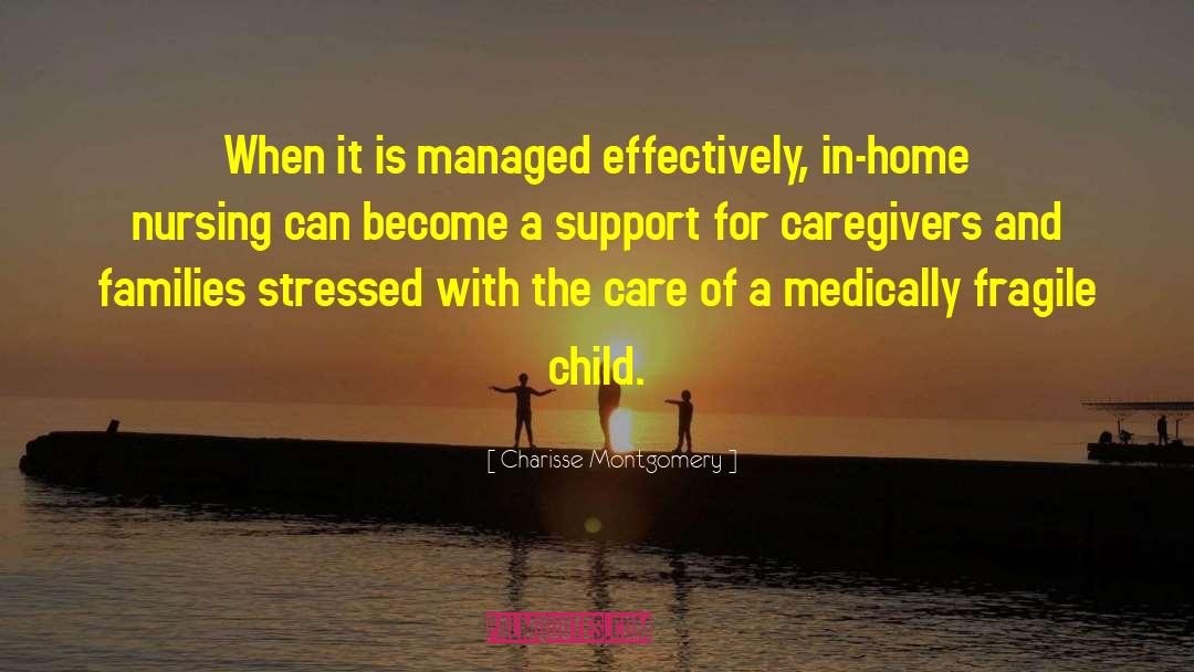 Charisse Montgomery Quotes: When it is managed effectively,