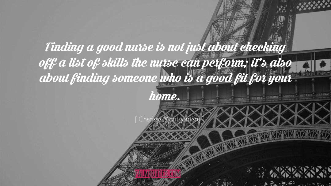 Charisse Montgomery Quotes: Finding a good nurse is