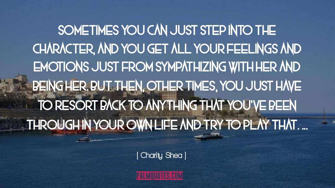 Charity Shea Quotes: Sometimes you can just step