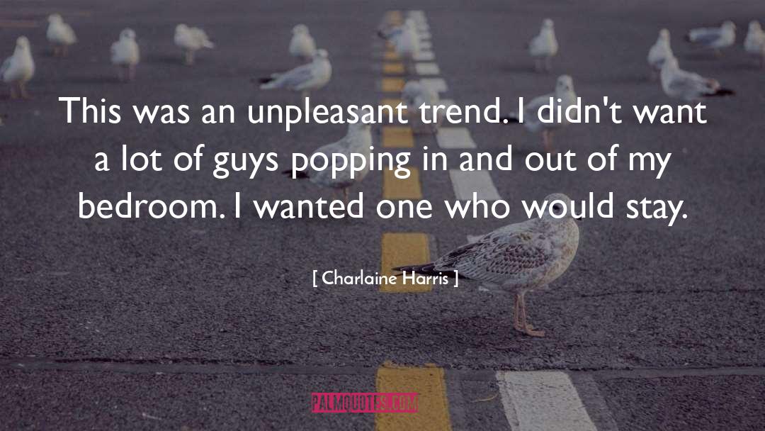 Charlaine Harris Quotes: This was an unpleasant trend.