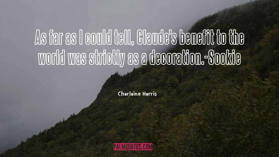 Charlaine Harris Quotes: As far as I could