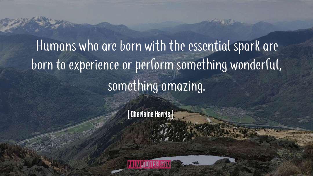 Charlaine Harris Quotes: Humans who are born with