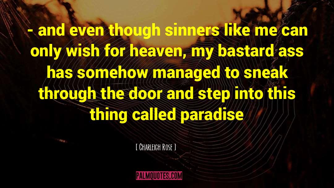 Charleigh Rose Quotes: - and even though sinners