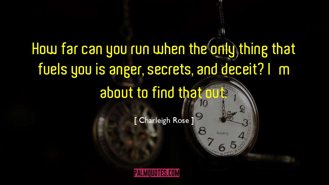 Charleigh Rose Quotes: How far can you run