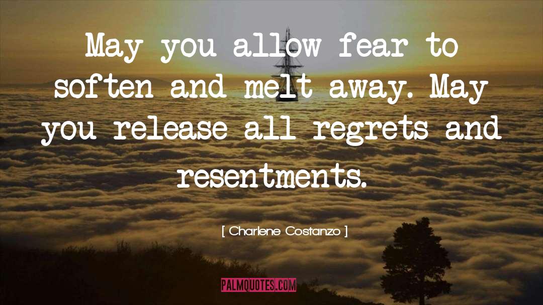 Charlene Costanzo Quotes: May you allow fear to