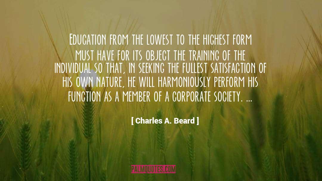 Charles A. Beard Quotes: Education from the lowest to