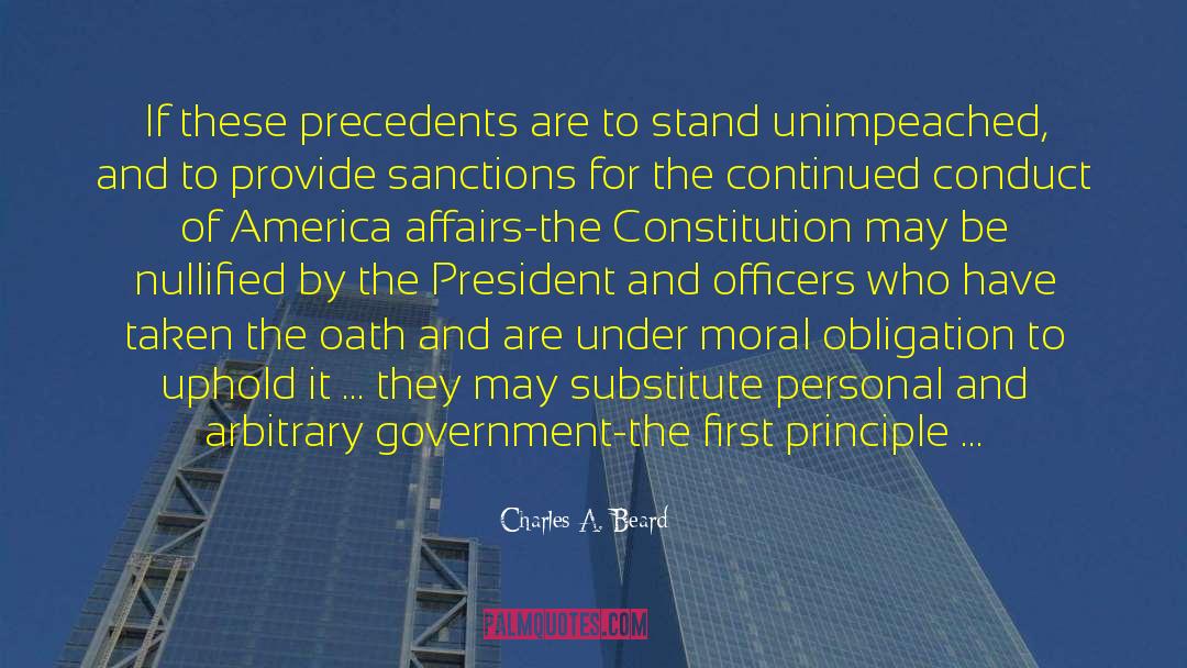 Charles A. Beard Quotes: If these precedents are to