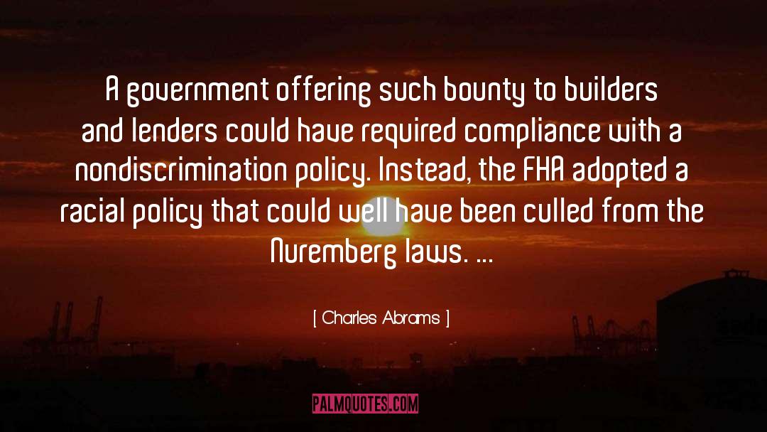 Charles Abrams Quotes: A government offering such bounty