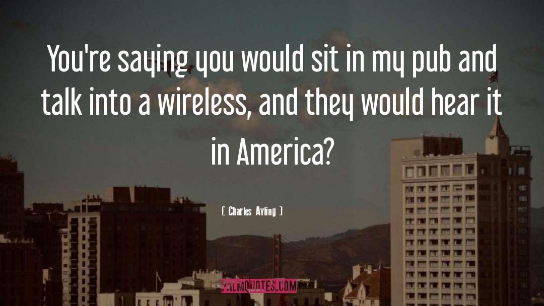 Charles Ayling Quotes: You're saying you would sit