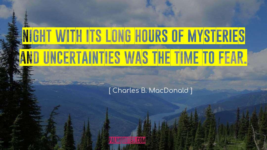 Charles B. MacDonald Quotes: Night with its long hours