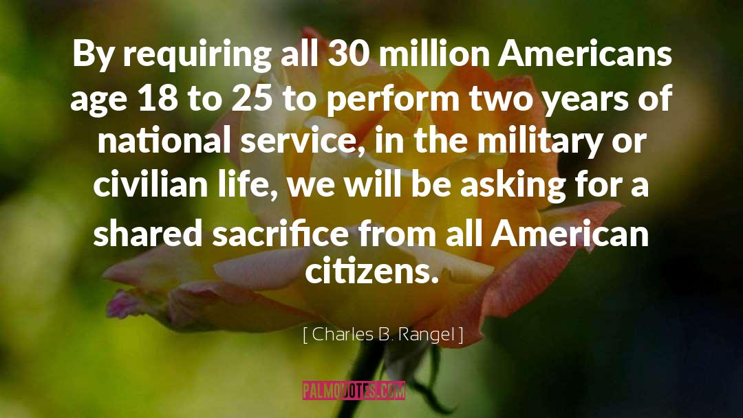 Charles B. Rangel Quotes: By requiring all 30 million
