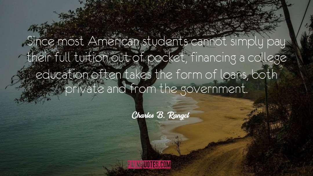 Charles B. Rangel Quotes: Since most American students cannot