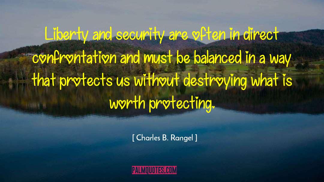 Charles B. Rangel Quotes: Liberty and security are often